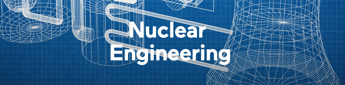 Nuclear Engineering