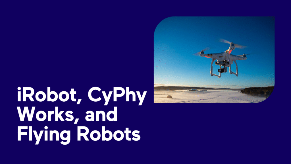 iRobot, CyPhy Works, and Flying Robots - USA Science Festival