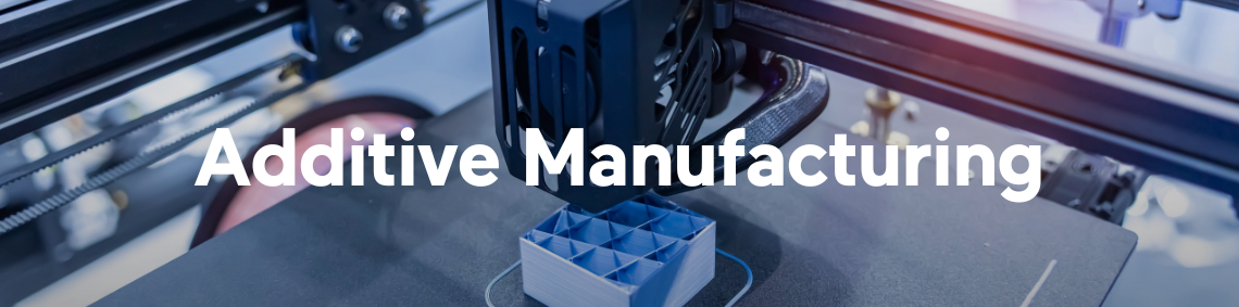 Additive Manufacturing