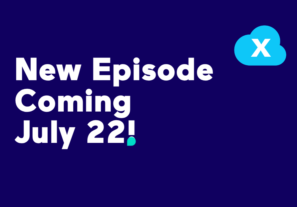 Announcement for new episode coming July 22 with blue cloud icon.